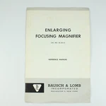 Bausch & Lomb Enlarging Focusing Magnifier - Reference Manual Instructions. Fixed Price $9.99.